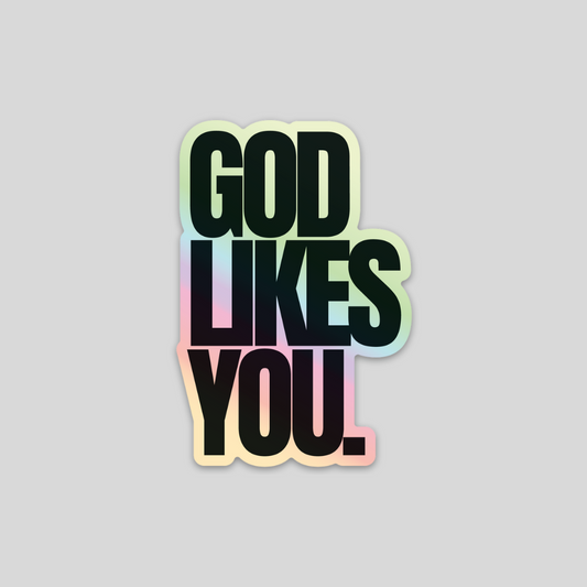 God Likes You Holographic Sticker